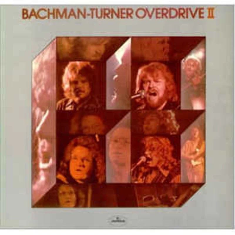 Bachman-Turner Overdrive  Bachman-Turner Overdrive II  (1974)