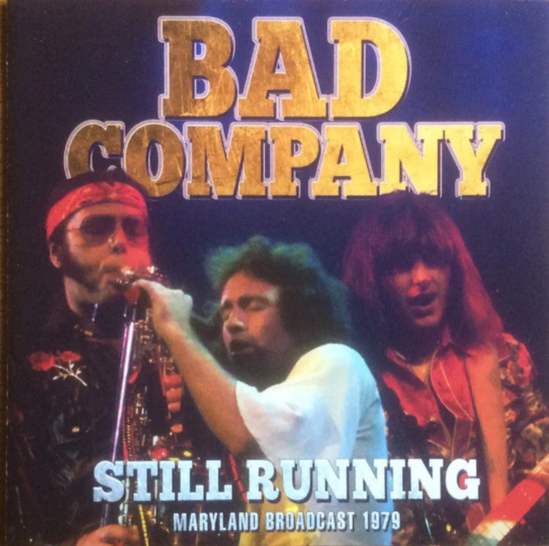 Bad Company - Still Running - Maryland Broadcast 1979 (Quick Ship)