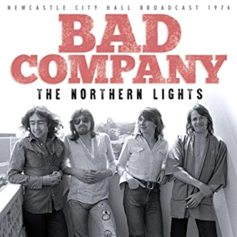 Bad Company - The Northern Lights (Quick Ship)