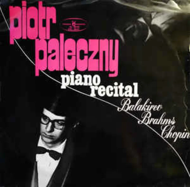 Balakirev*, Brahms*, Chopin* - Piotr Paleczny  Piano Recital (1970)