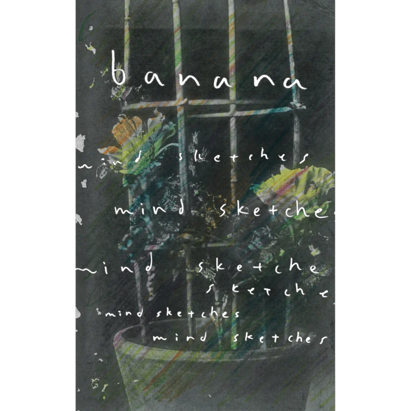 banana - mind sketches (CASSETTE TAPE) 2nd Press