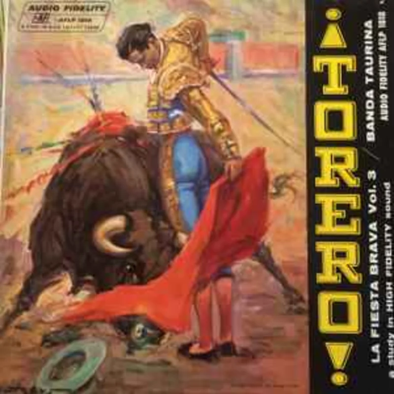 Banda Taurina  Torero! La Fiesta Brava, Vol. 3  (1957)