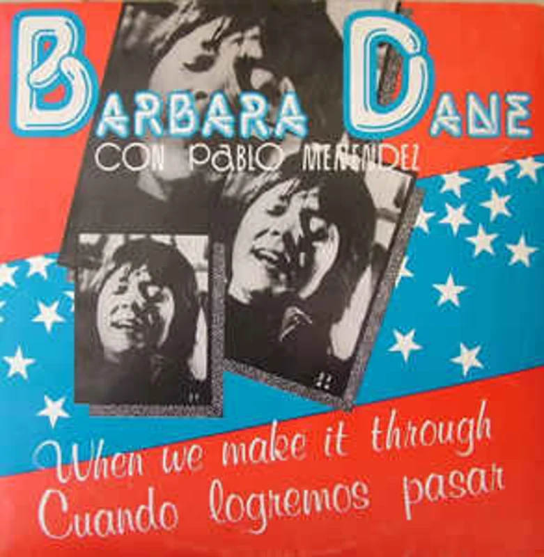 Barbara Dane con Pablo Menndez  When We Make It Through / Cuando Logremos Pasar  (1982)