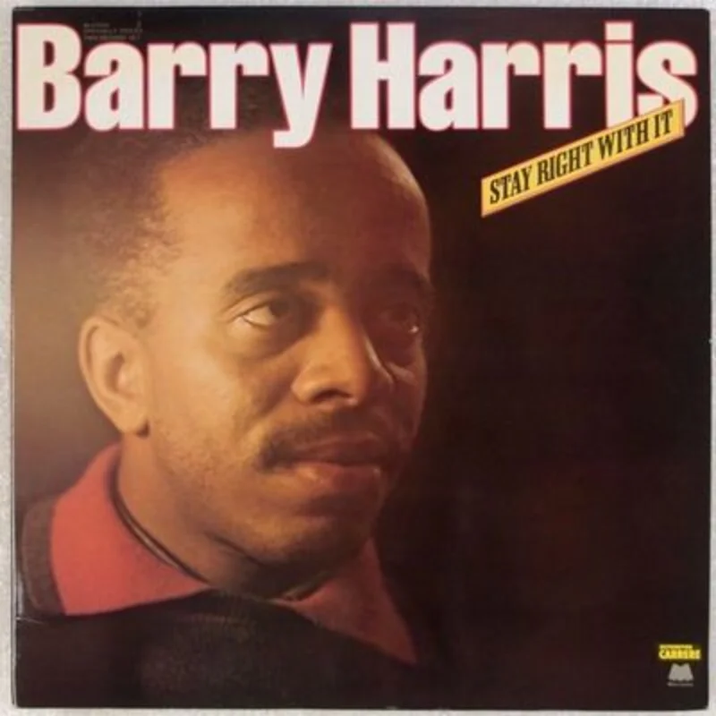 Barry Harris - Stay Right With It