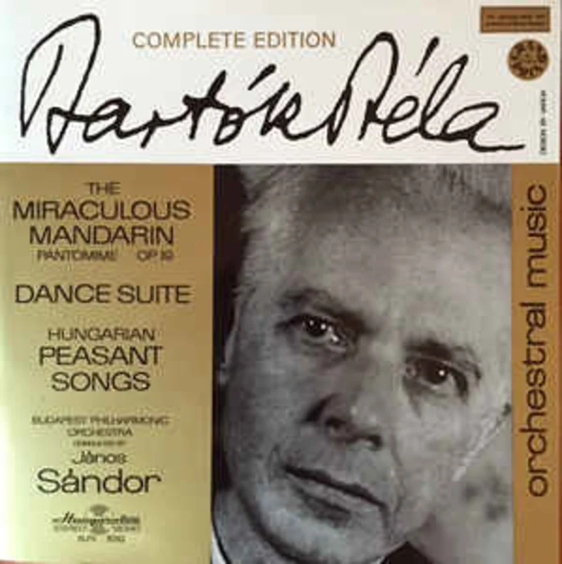Bartk Bla*  Budapest Philharmonic Orchestra*, Jnos Sndor*  The Miraculous Mandarin, Op.19 / Dance Suite / Hungarian Peasant Songs