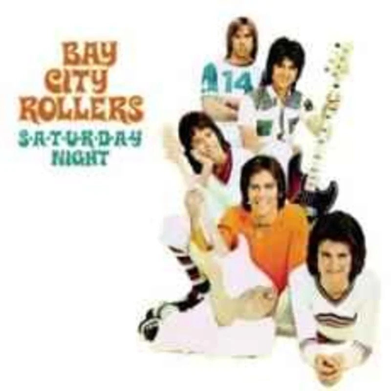 Bay City Rollers  S-a-t-u-r-d-a-y Night  (2005)     CD