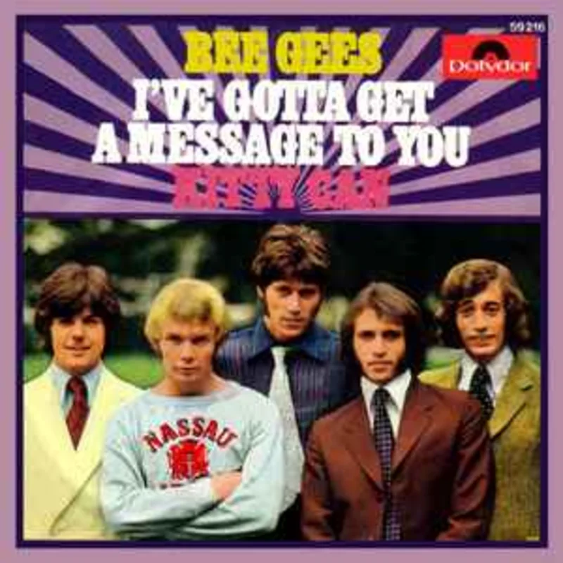Bee Gees  I've Gotta Get A Message To You / Kitty Can  (1968)     7"