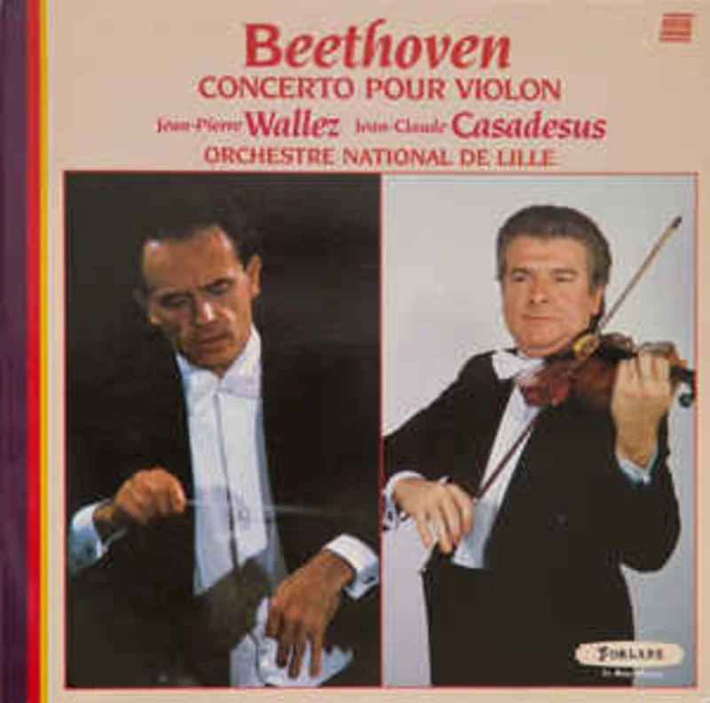 Beethoven*  Jean-Pierre Wallez, Jean-Claude Casadesus, Orchestre National De Lille*  Concerto Pour Violon (1986)