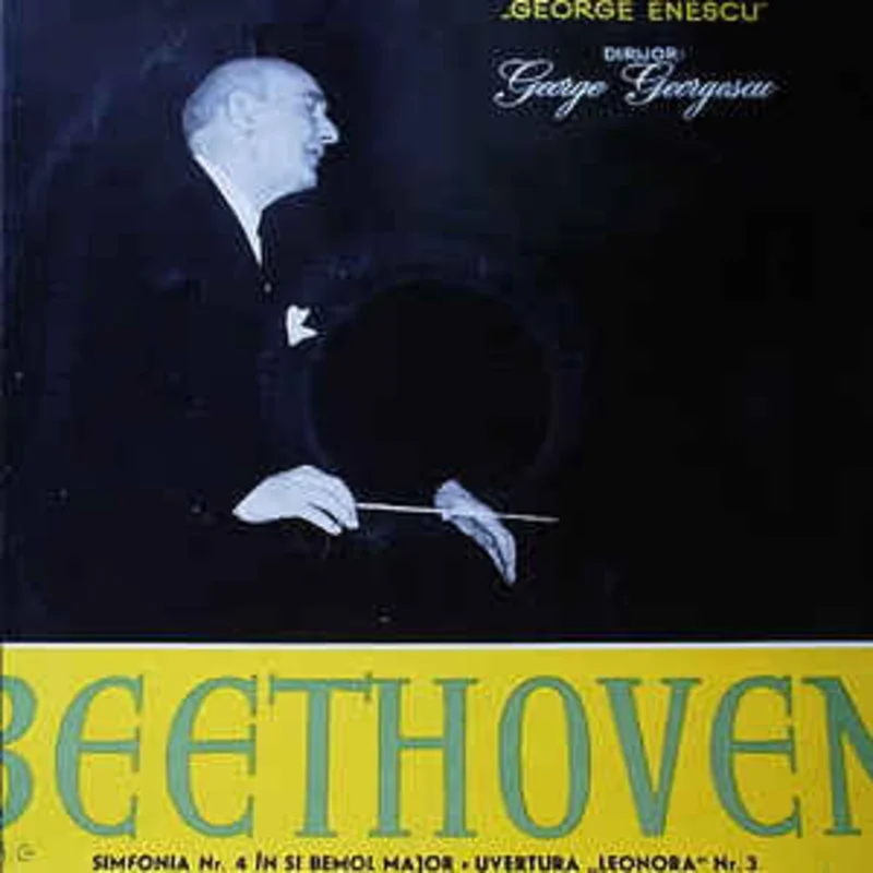 Beethoven* / Orchestra Simfonic A Filarmonicii De Stat George Enescu* Dirijor : George Georgescu  Simfonia Nr. 4 n Si Bemol Major / Uvertura Leonora