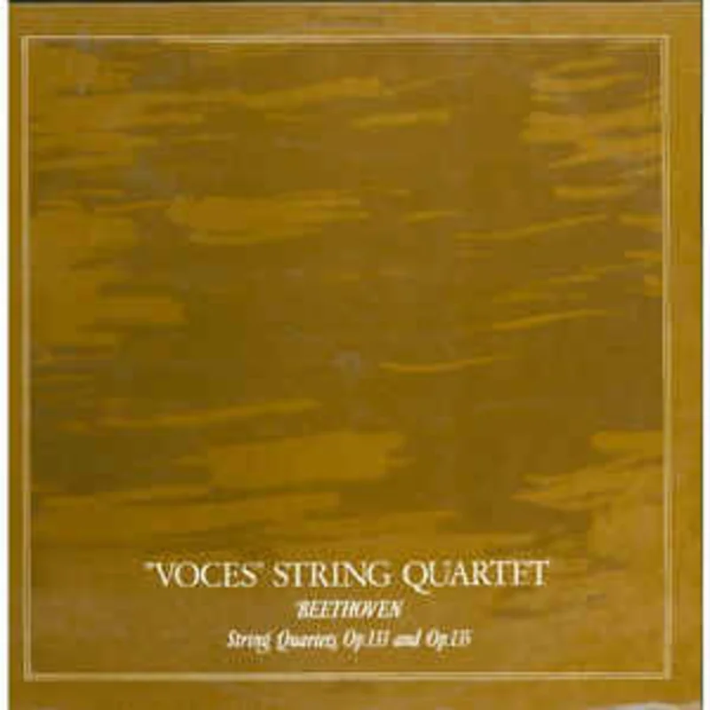 Beethoven* - ''Voces'' String Quartet*  String Quartets Op. 133 And Op. 135 (1985)