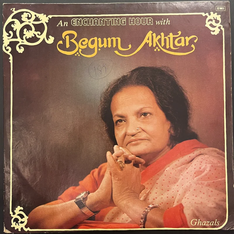 Begum Akhtar  An Enchanting Hour With Begum Akhtar - Ghazals (Used Vinyl - VG) JB Marketplace