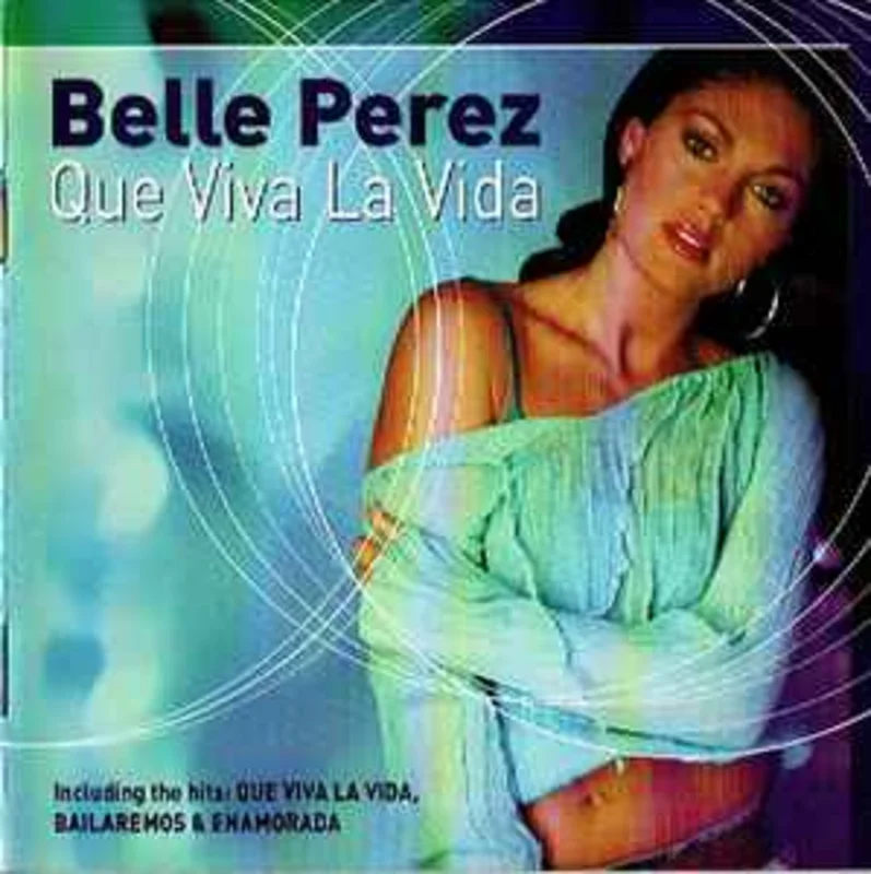 Belle Perez  Que Viva La Vida  (2005)