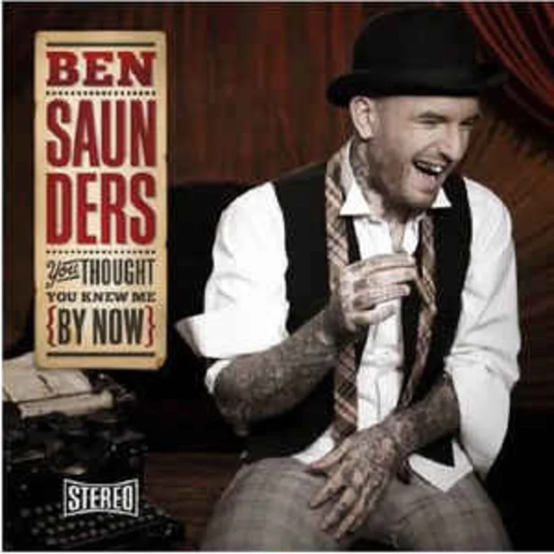 Ben Saunders   You Thought You Knew Me By Now  (2011)