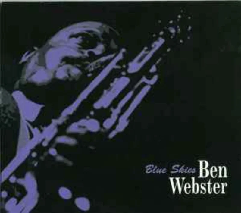Ben Webster  Blue Skies  (2005)    CD