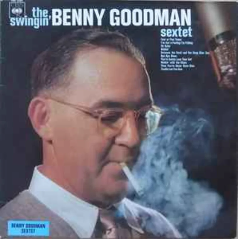 Benny Goodman Sextet  The Swingin' Benny Goodman Sextet  (1967))