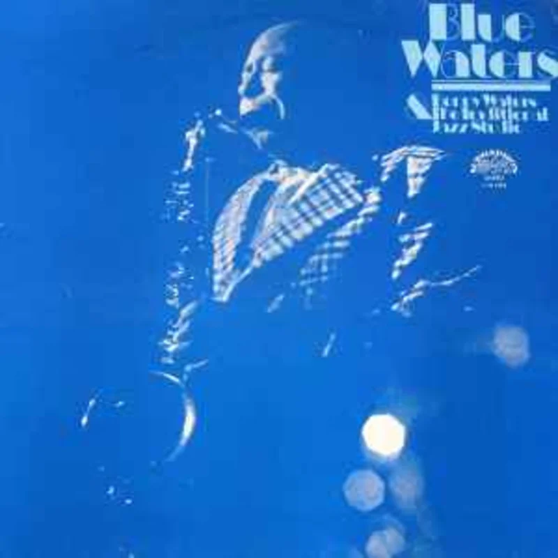 Benny Waters & The Traditional Jazz Studio*  Blue Waters  (1978)