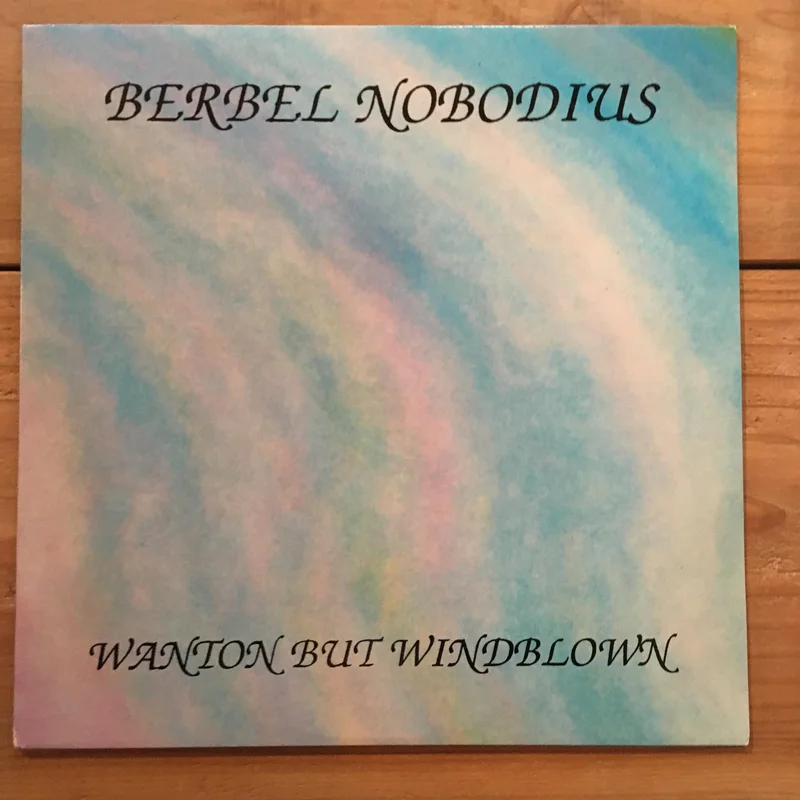 Berbel Nobodius  Wanton But Windblown