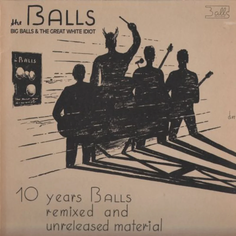 Big Balls & The Great White Idiot - 10 Years Balls USED LP