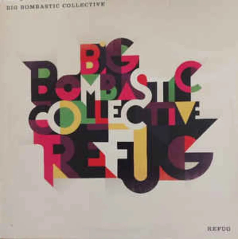Big Bombastic Collective  Refug