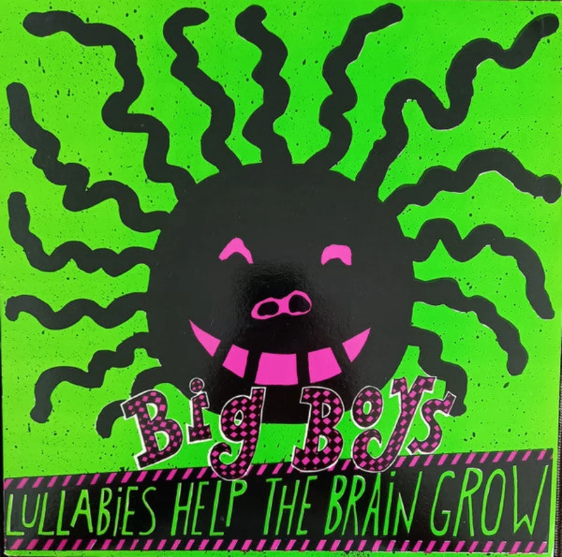 Big Boys - Lullabies Help The Brain Grow NEW LP