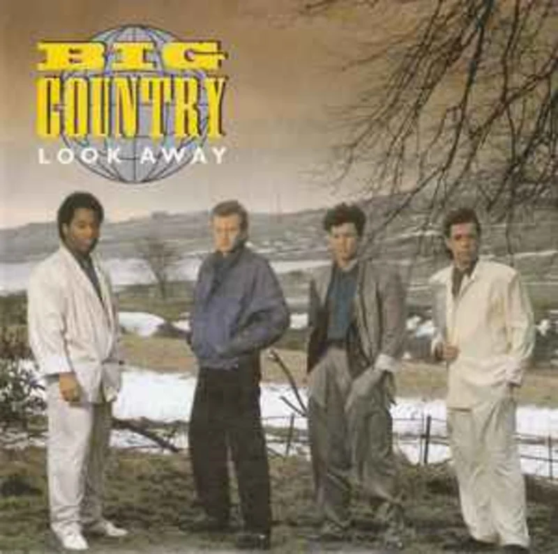 Big Country  Look Away  (1986)     7"