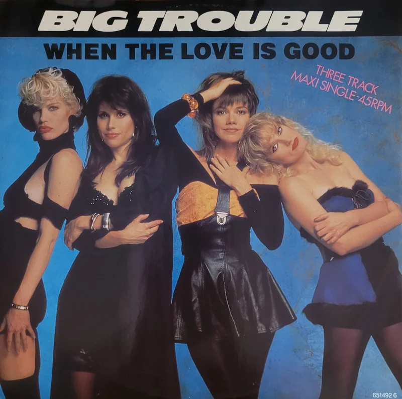 Big Trouble - When The Love Is Good 12" Single