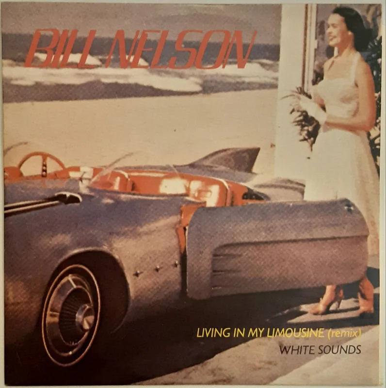 Bill Nelson - Living In My Limousine (Remix) 12" Single