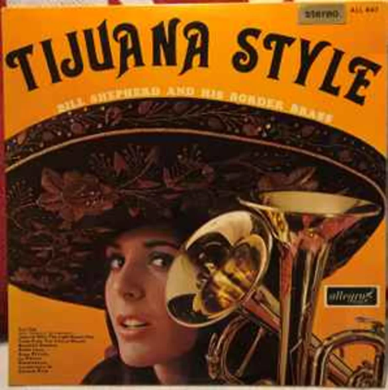 Bill Shepherd And His Border Brass  Tijuana Style  (1967)