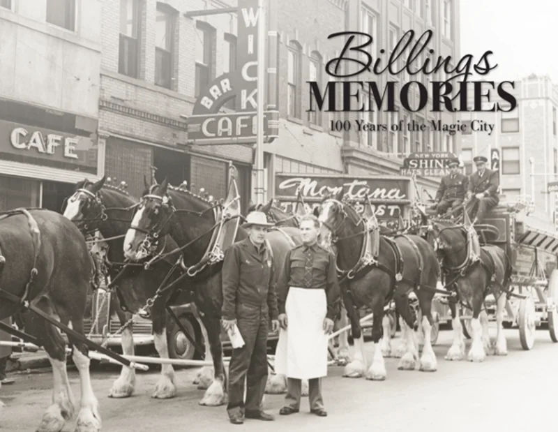 Billings Memories: 100 Years of the Magic City