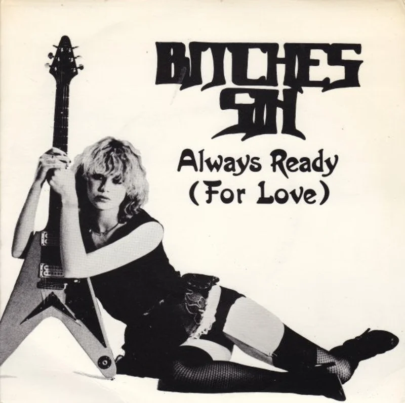 Bitches Sin - Always Ready (For Love) USED METAL 7"