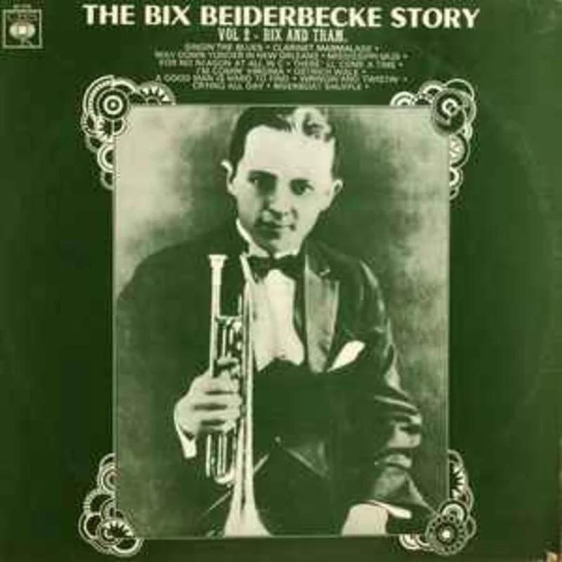 Bix Beiderbecke  The Bix Beiderbecke Story / Volume 2 - Bix And Tram  (1974)