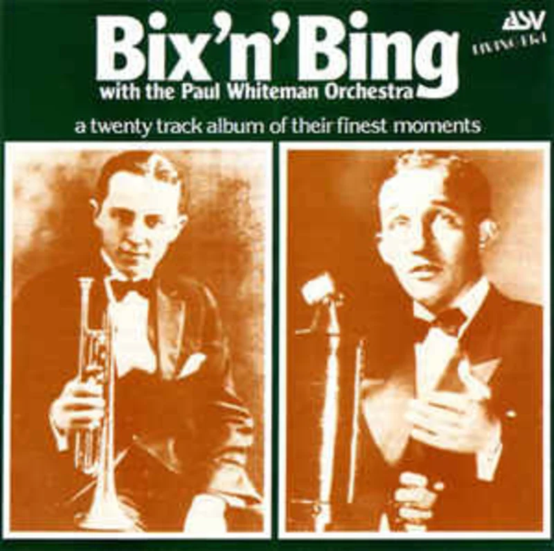 Bix 'N' Bing (CD, Compilation) for sale Bix Beiderbecke And Bing Crosby With The Paul Whiteman Orchestra*  Bix 'N' Bing  (1988)
