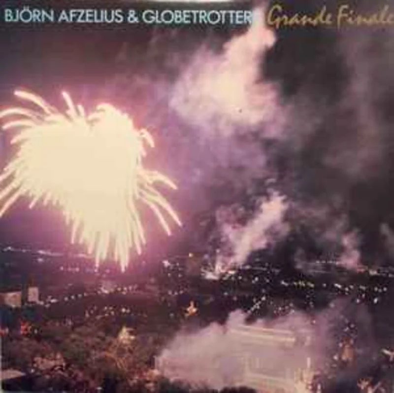 Bjrn Afzelius & Globetrotters  Grande Finale  (1988)