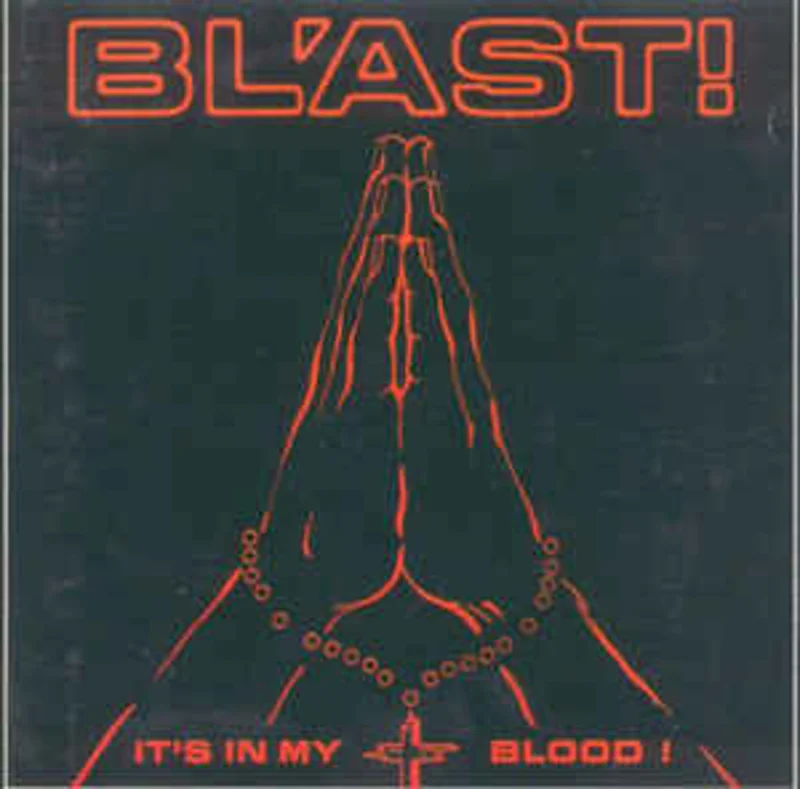 Bl'ast! - It's in My Blood! NEW CD