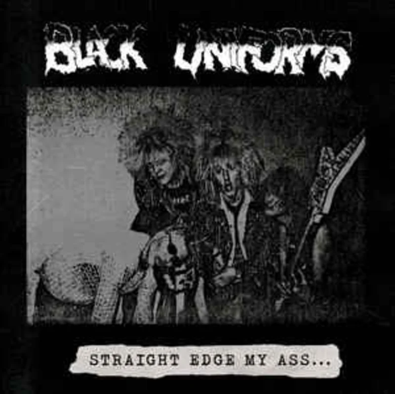 Black Uniforms - Straight Edge My Ass NEW CD