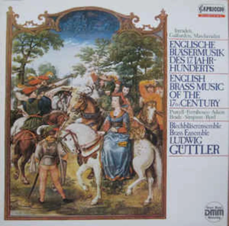 Blechblserensemble Ludwig Gttler  Englische Blsermusik Des 17. Jahrhunderts - Intraden, Galliarde, Mascheraden