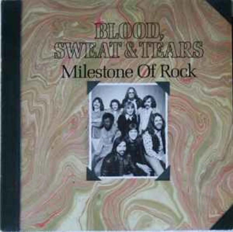 Blood, Sweat & Tears*  Milestone Of Rock  (1982)