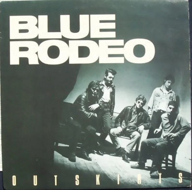 Blue Rodeo  Outskirts  (1987)