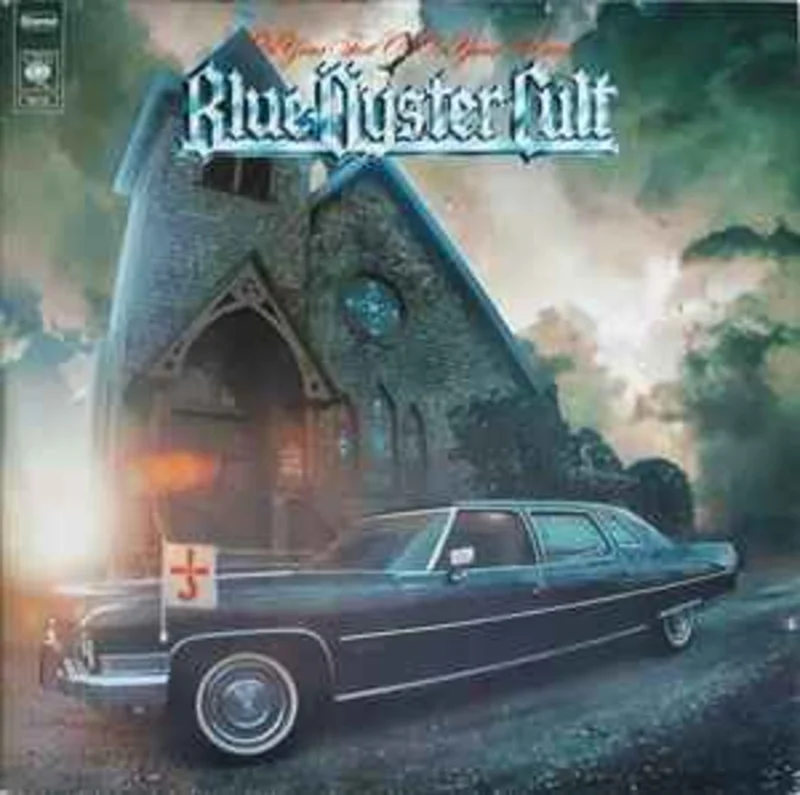 Blue yster Cult  On Your Feet Or On Your Knees