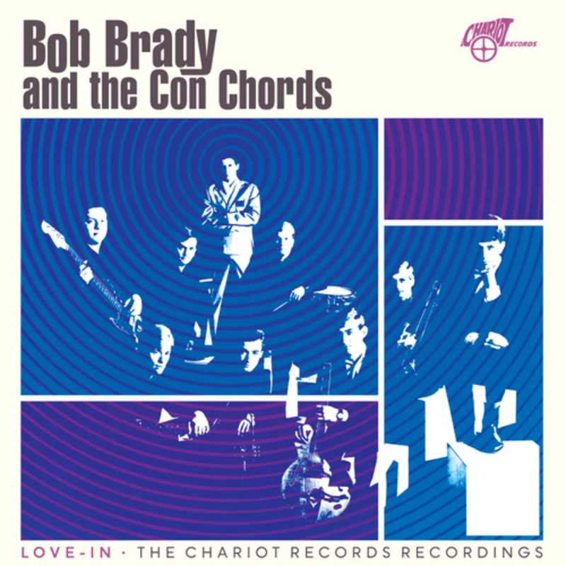 Bob Brady and The Con Chords - Love-In: The Chariot Records Recordings - LP on Limited Colored vinyl for RSD26