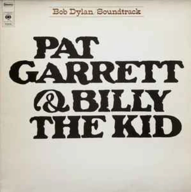 Bob Dylan  Pat Garrett & Billy The Kid (Original Soundtrack Recording)  (1973)