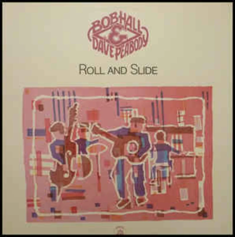 Bob Hall & Dave Peabody  Roll And Slide  (1984)