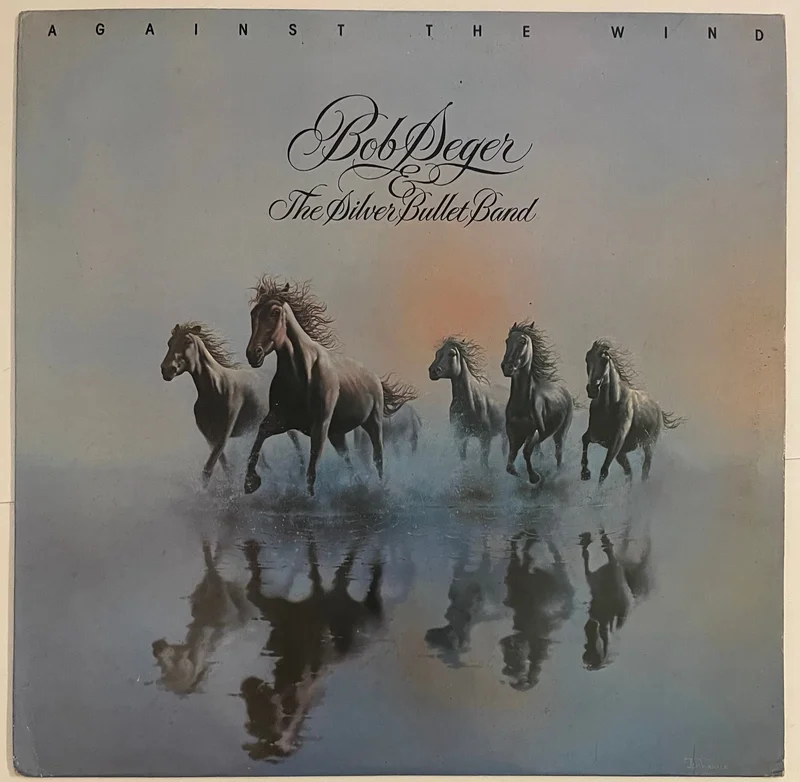 Bob Seger & The Silver Bullet Band - Against The Wind Lp