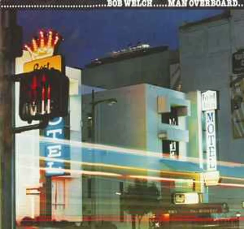 Bob Welch  Man Overboard  (1980)