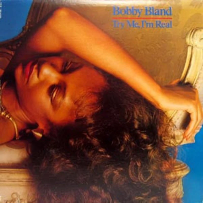 Bobby Bland  Try Me, I'm Real  (1981)