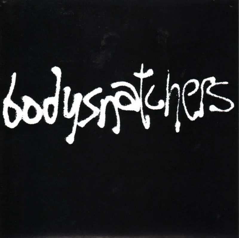 Bodysnatchers - Self Titled NEW 7"