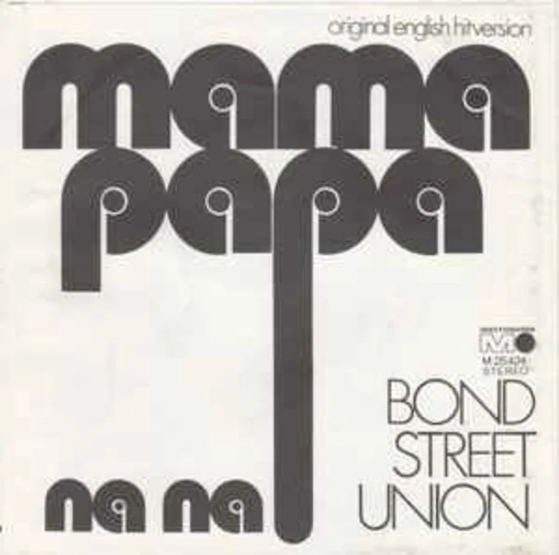 Bond Street Union  Mama Papa  (1972)     7"