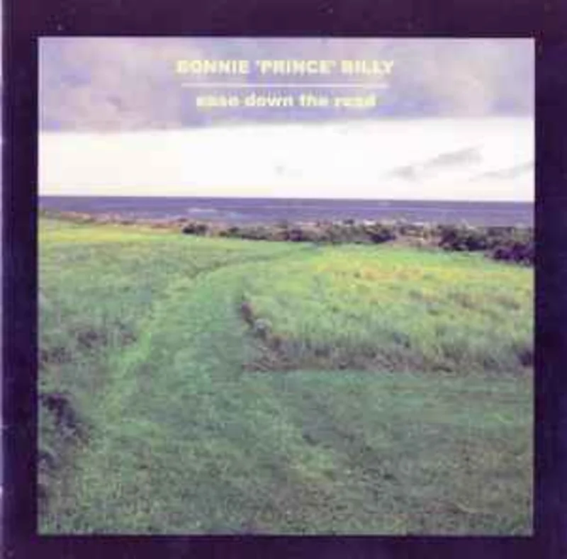 Bonnie 'Prince' Billy*  Ease Down The Road  (2001)     CD