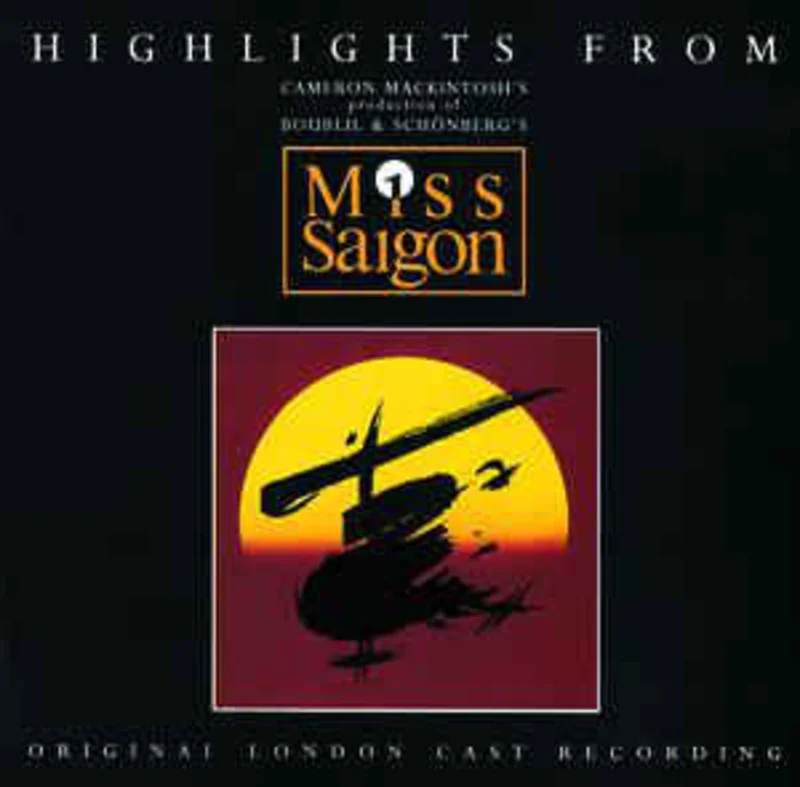 Boublil* & Schnberg*  Highlights From Miss Saigon  (1990)