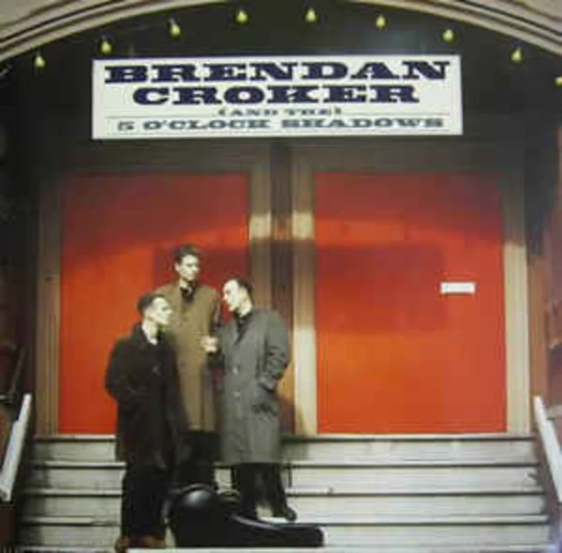 Brendan Croker And The 5 O'Clock Shadows  Brendan Croker And The 5 O'Clock Shadows  (1989)
